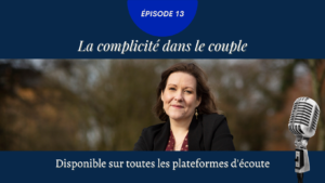 episode de podcast sur la complicité dans le couple