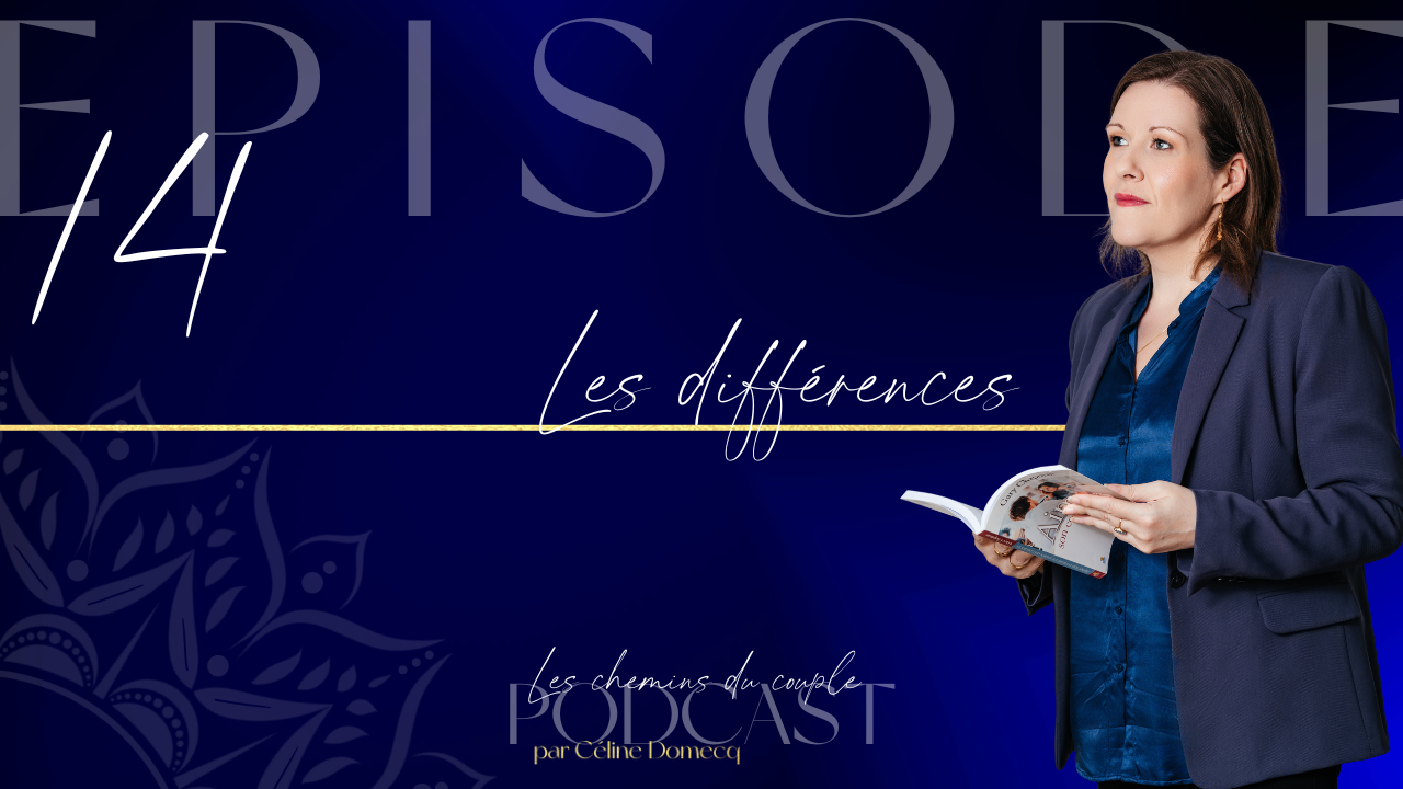 Les différences dans le couple – podcast épisode 14