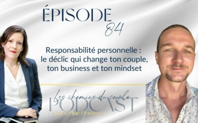 Entreprendre sa vie et son couple : Le pouvoir de la responsabilité individuelle