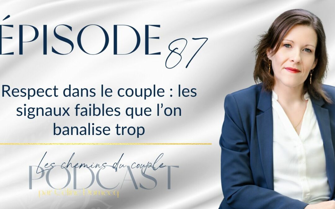 Respect dans le couple : attention aux signaux faibles banalisés