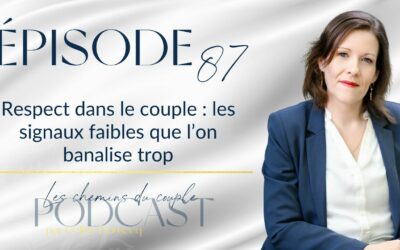Respect dans le couple : attention aux signaux faibles banalisés